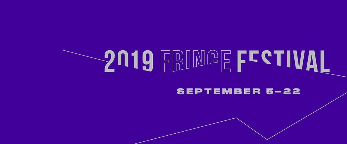 Philadelphia Fringe Festival Presented by FringeArts Sept 522, 2019