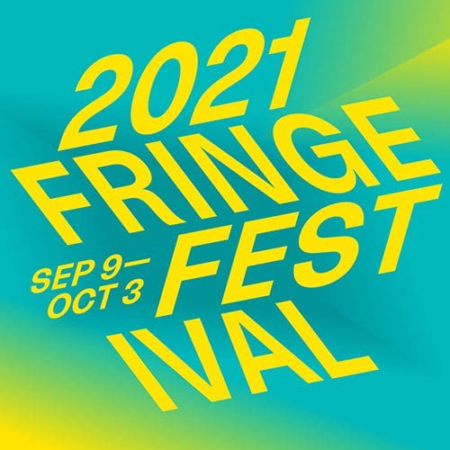 2021 Fringe Festival FringeArts
