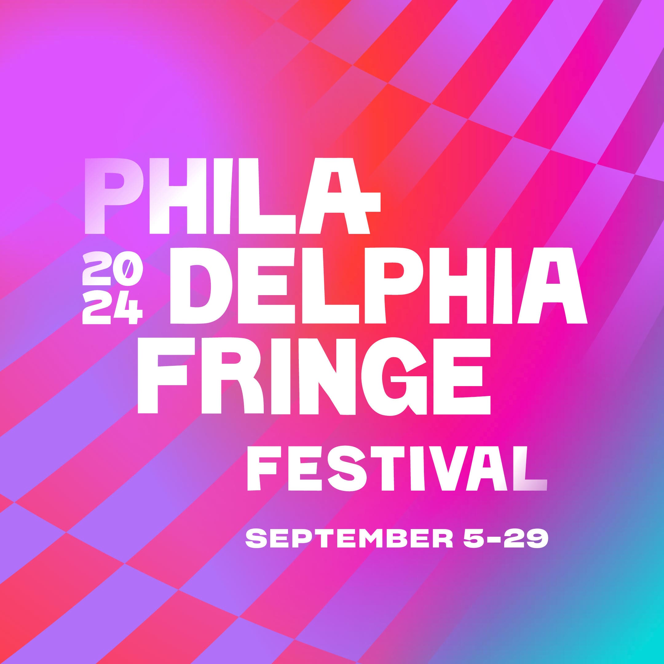 2024 Philadelphia Fringe Festival FringeArts