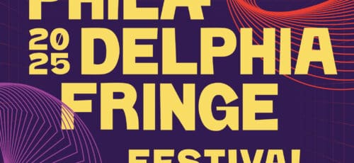 2025 Philadelphia Fringe Festival